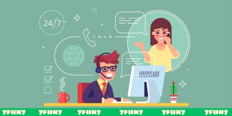 Dịch vụ hỗ trợ khách hàng đẳng cấp của 7fun7